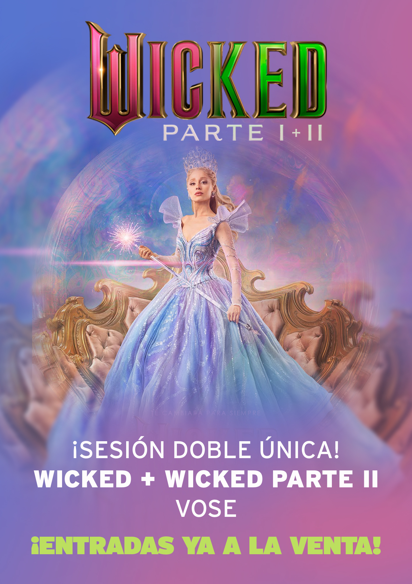 Sesión doble única de WICKED y WICKED PARTE II